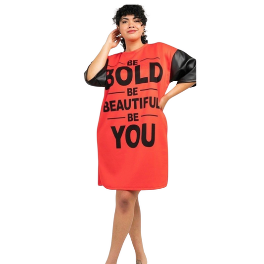 Be Bold, Be Beautiful, Be You Shirt Dress